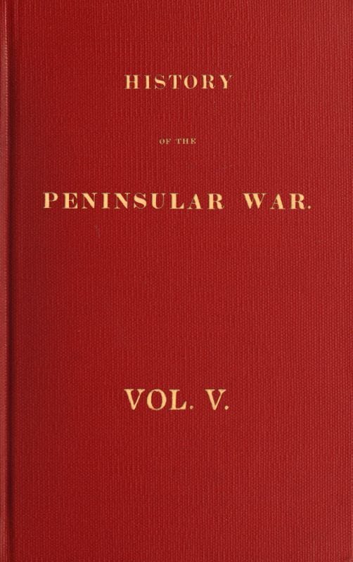 History of the Peninsular War, Volume 5 (of 6)