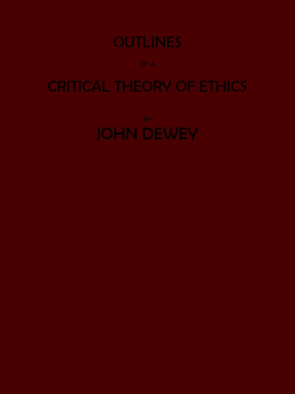 Outlines of a Critical Theory of Ethics