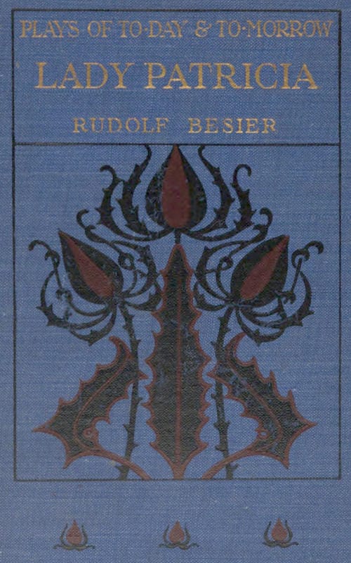 Lady Patricia: A comedy in three acts