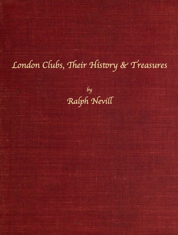 London Clubs: Their History & Treasures