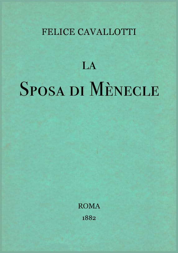 La sposa di Mènecle: Comedia in un prologo e tre atti, con note