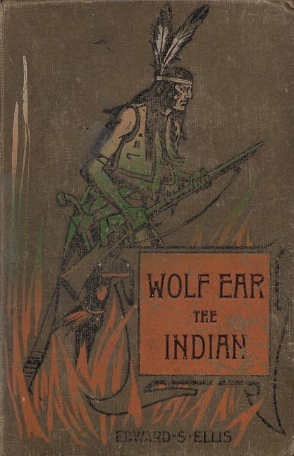 Wolf Ear the Indian: A story of the great uprising of 1890-91