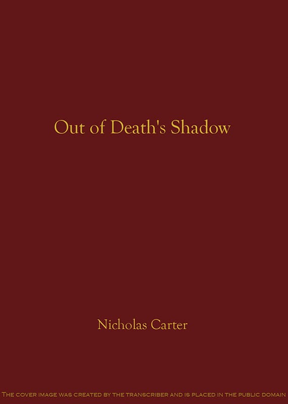Out of Death's Shadow; Or, A Case Without a Precedent