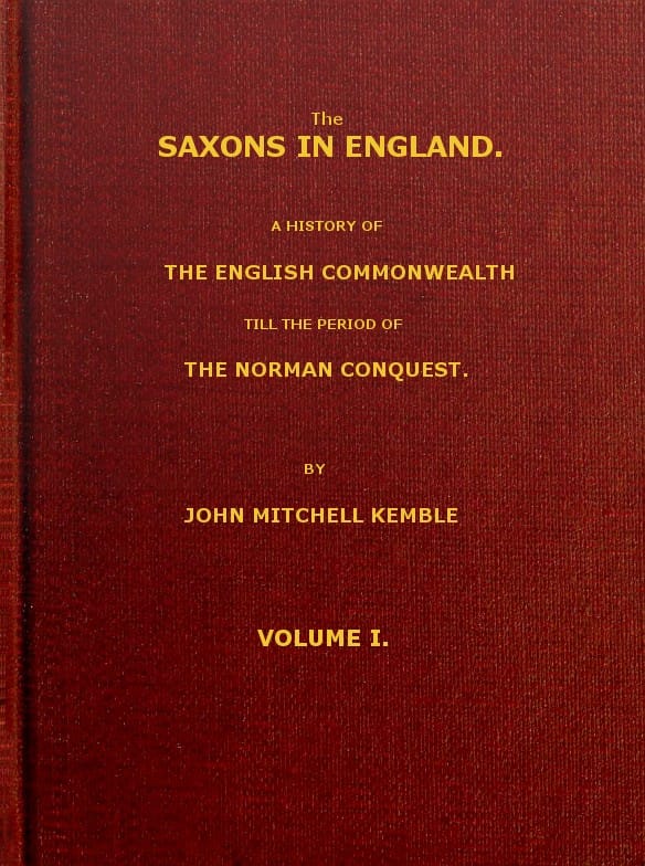 The Saxons in England, Volume 1 (of 2)