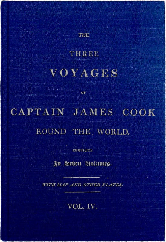 The Three Voyages of Captain Cook Round the World. Vol. IV. Being the Second of…