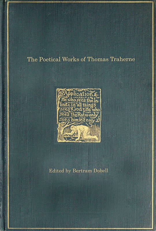 The Poetical Works of Thomas Traherne, 1636?-1674, from the original…