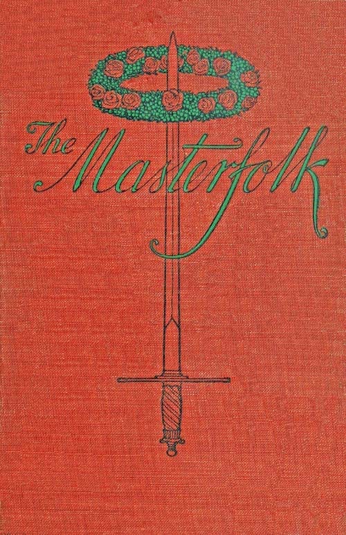 The Masterfolk :  wherein is attempted the unravelling of the strange affair of…