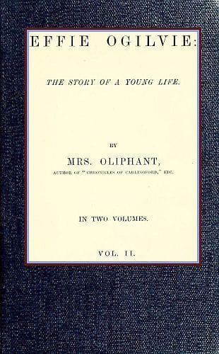 Effie Ogilvie: the story of a young life; vol. 2