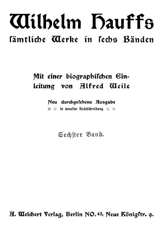 Wilhelm Hauffs sämtliche Werke in sechs Bänden. Bd. 6