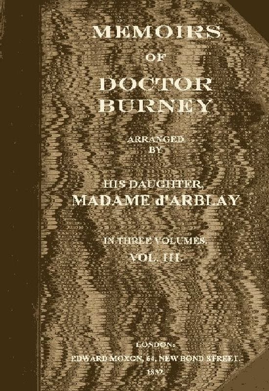 Memoirs of Doctor Burney (Vol. 3 of 3)