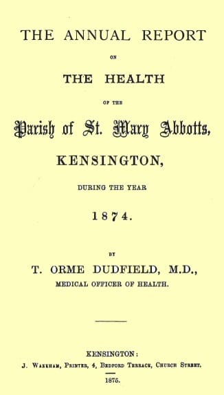 The Annual Report on the Health of the Parish of St. Mary Abbotts, Kensington,…
