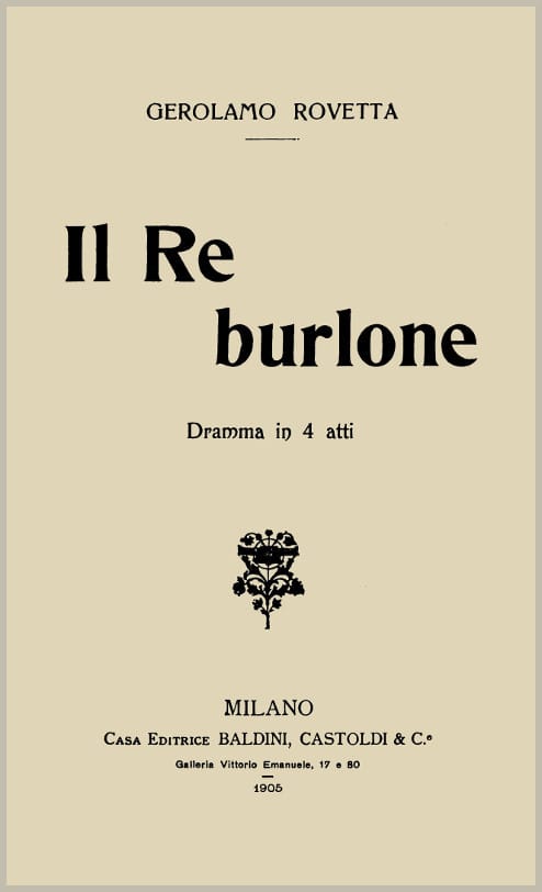 Il Re burlone: Dramma in 4 atti