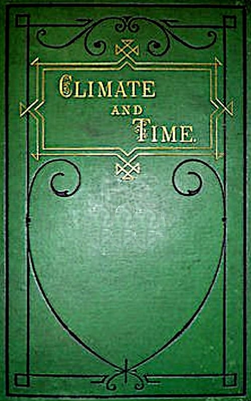 Climate and Time in Their Geological Relations