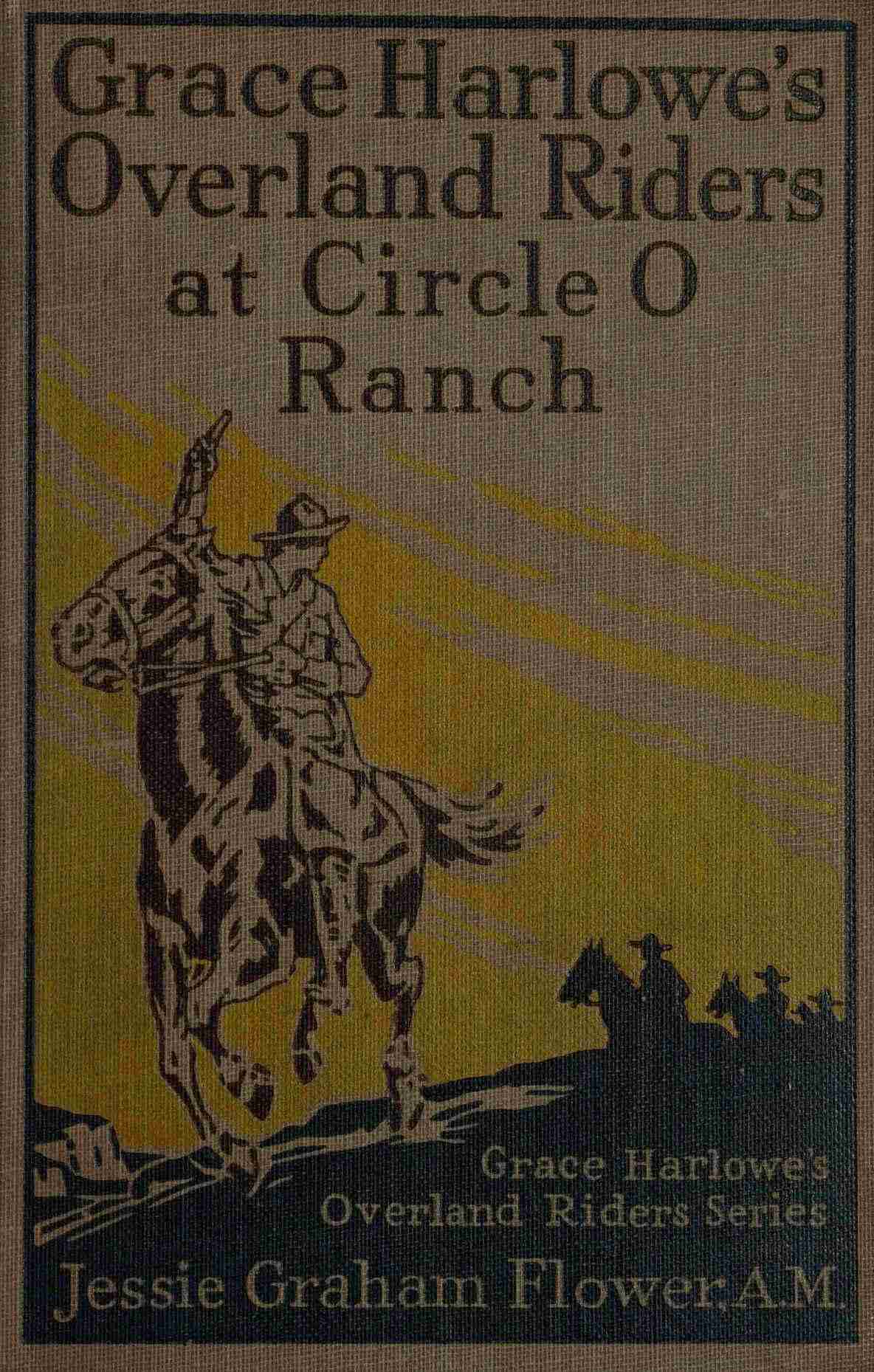 Grace Harlowe's Overland Riders at Circle O Ranch