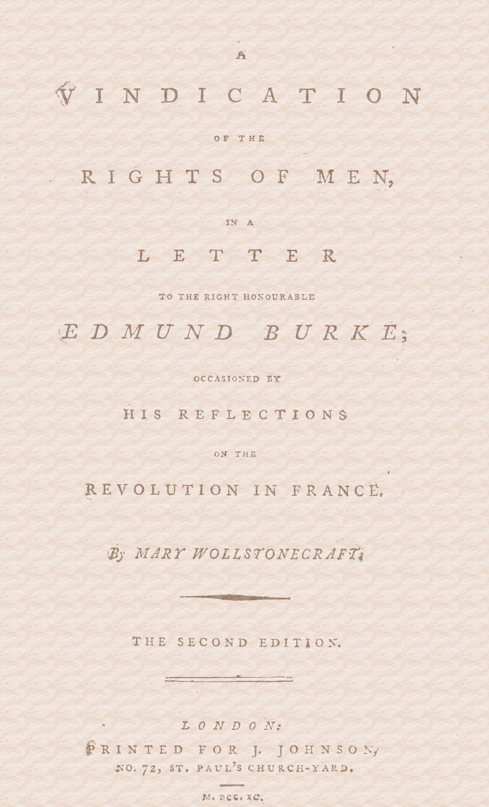 A vindication of the rights of men, in a letter to the Right Honourable Edmund…