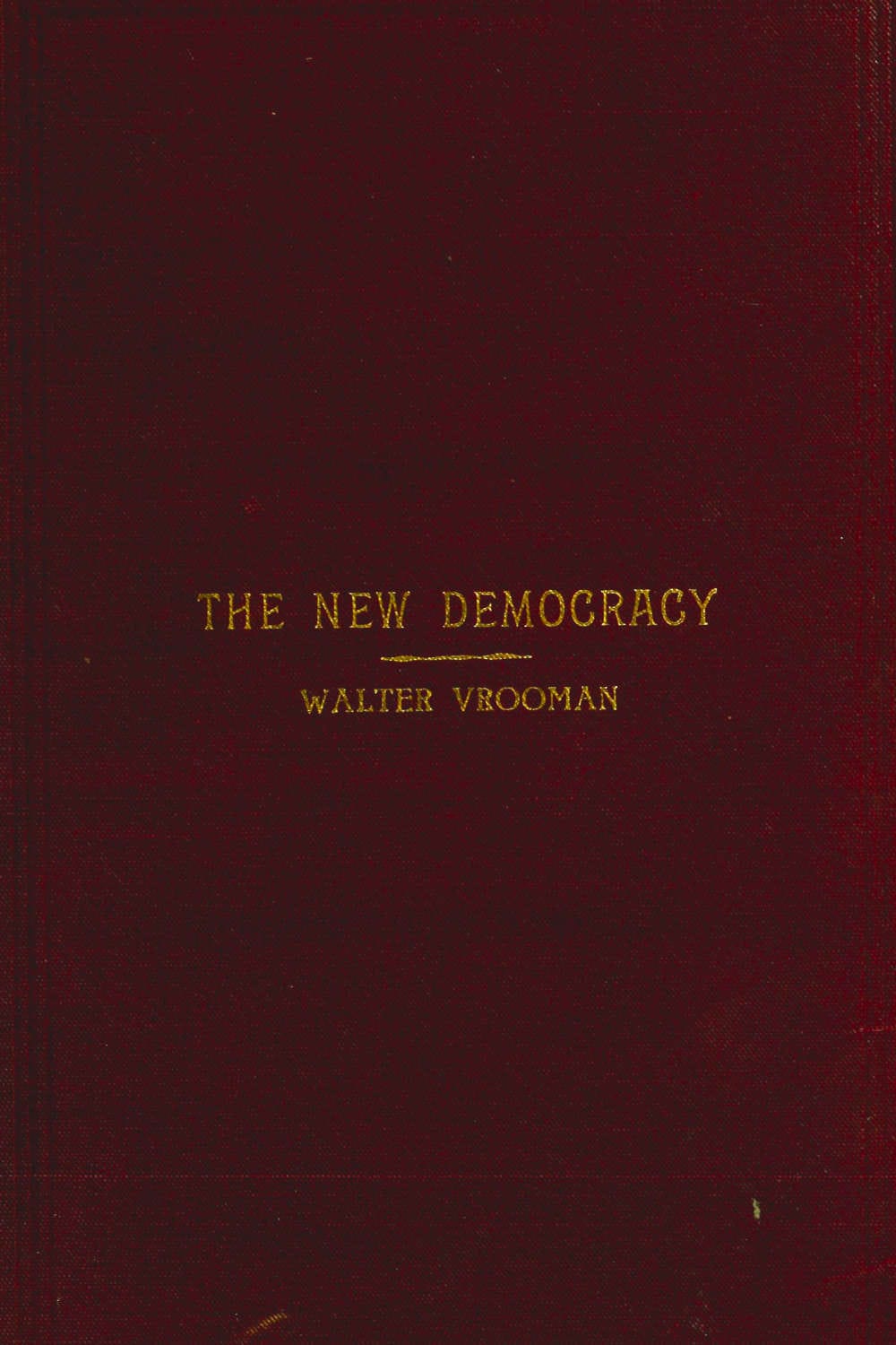 The New Democracy: A handbook for Democratic speakers and workers