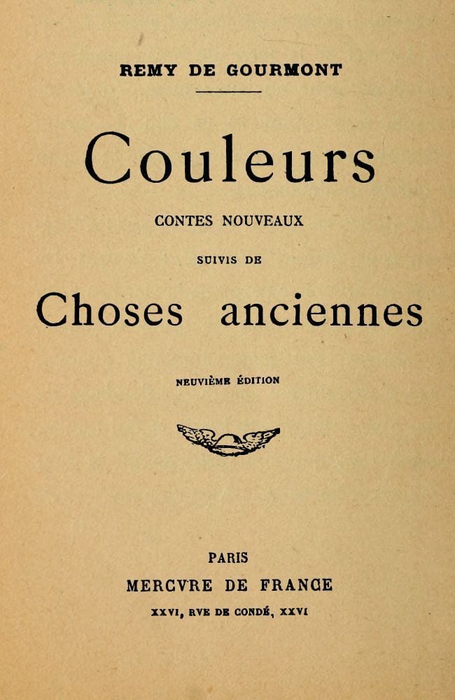 Couleurs. Contes nouveaux; suivis de Choses anciennes