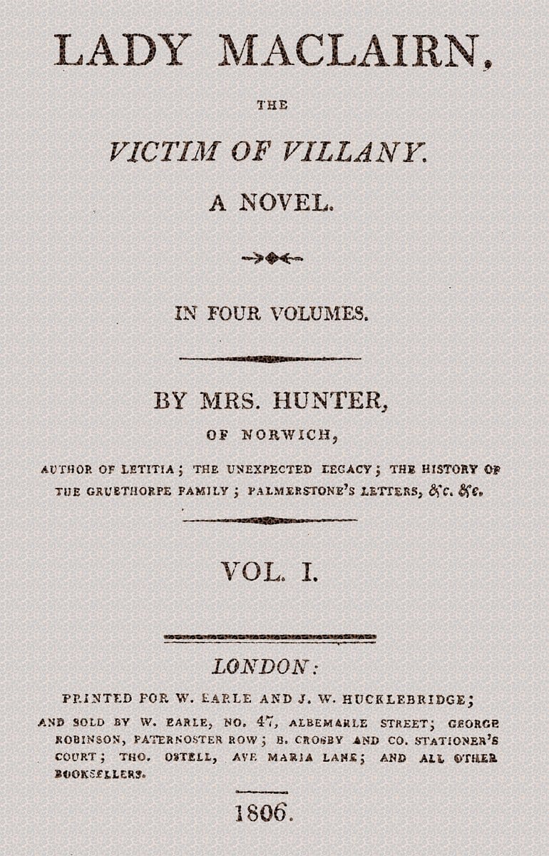 Lady Maclairn, the victim of villany :  A novel, volume 1 (of 4)