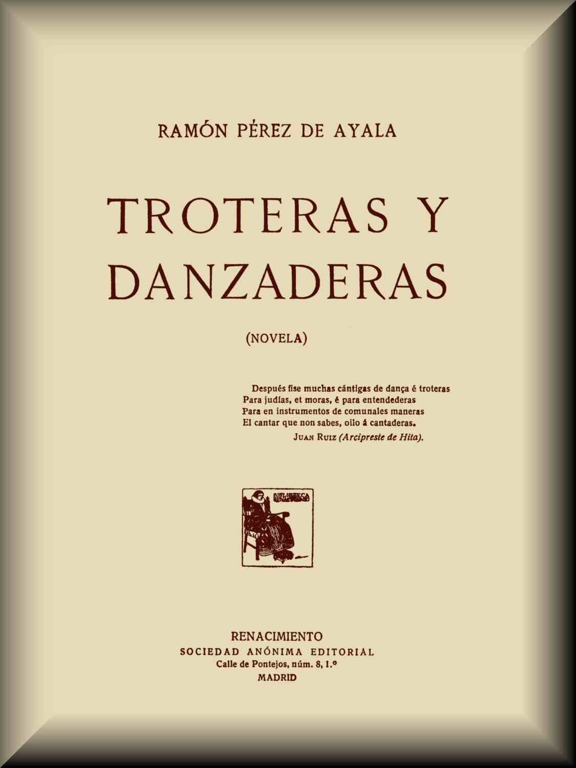 Troteras y danzaderas: Novela