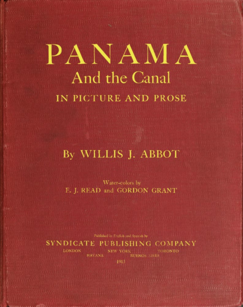 Panama and the Canal in Picture and Prose