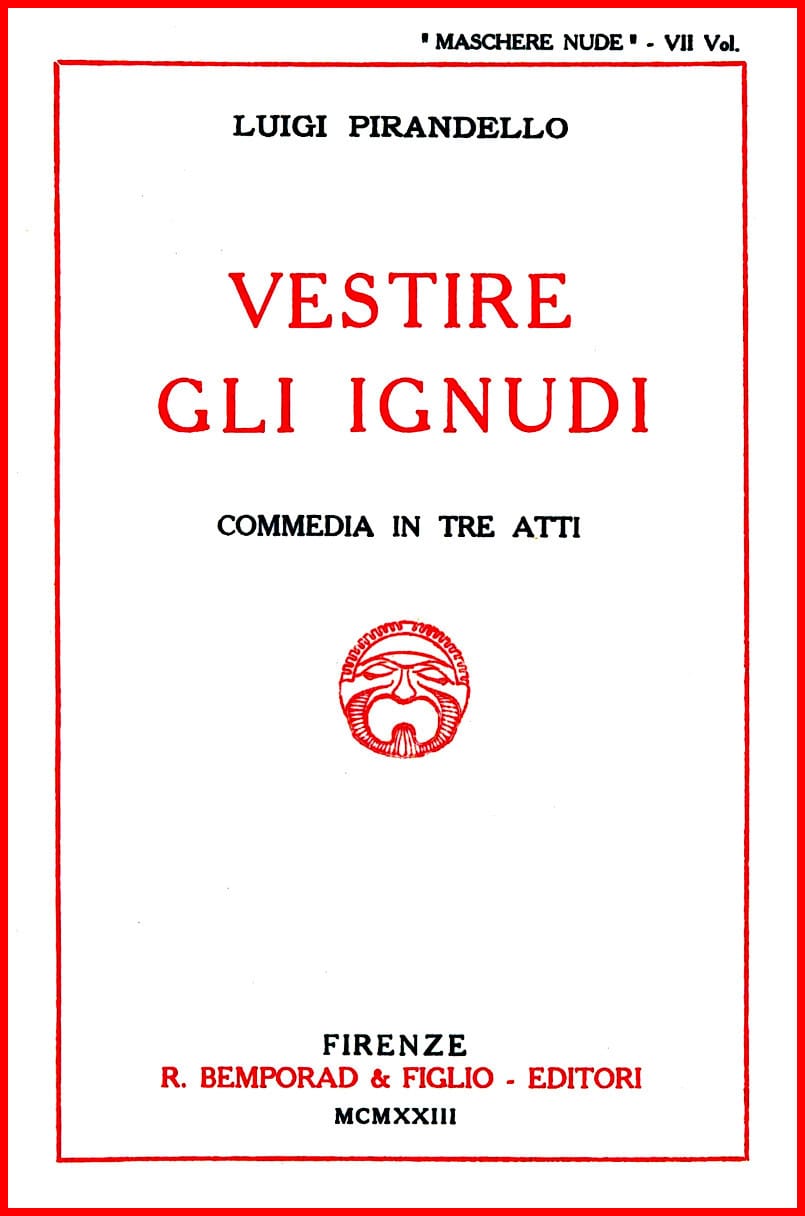 Vestire gli ignudi: Commedia in tre atti