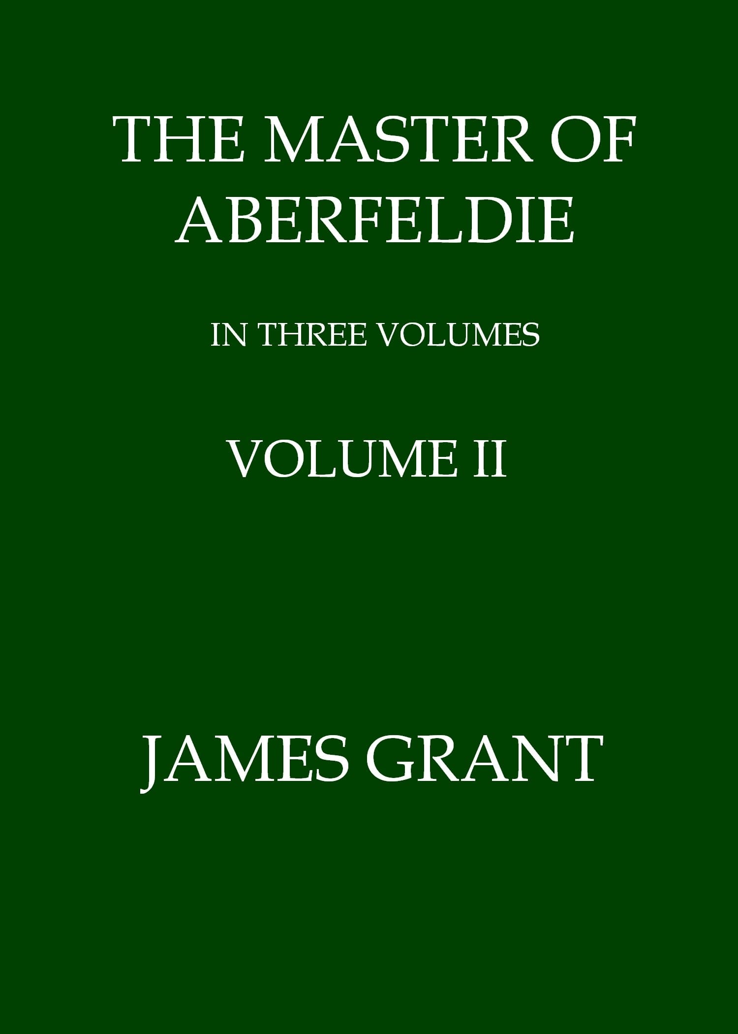The Master of Aberfeldie, Volume 2 (of 3)