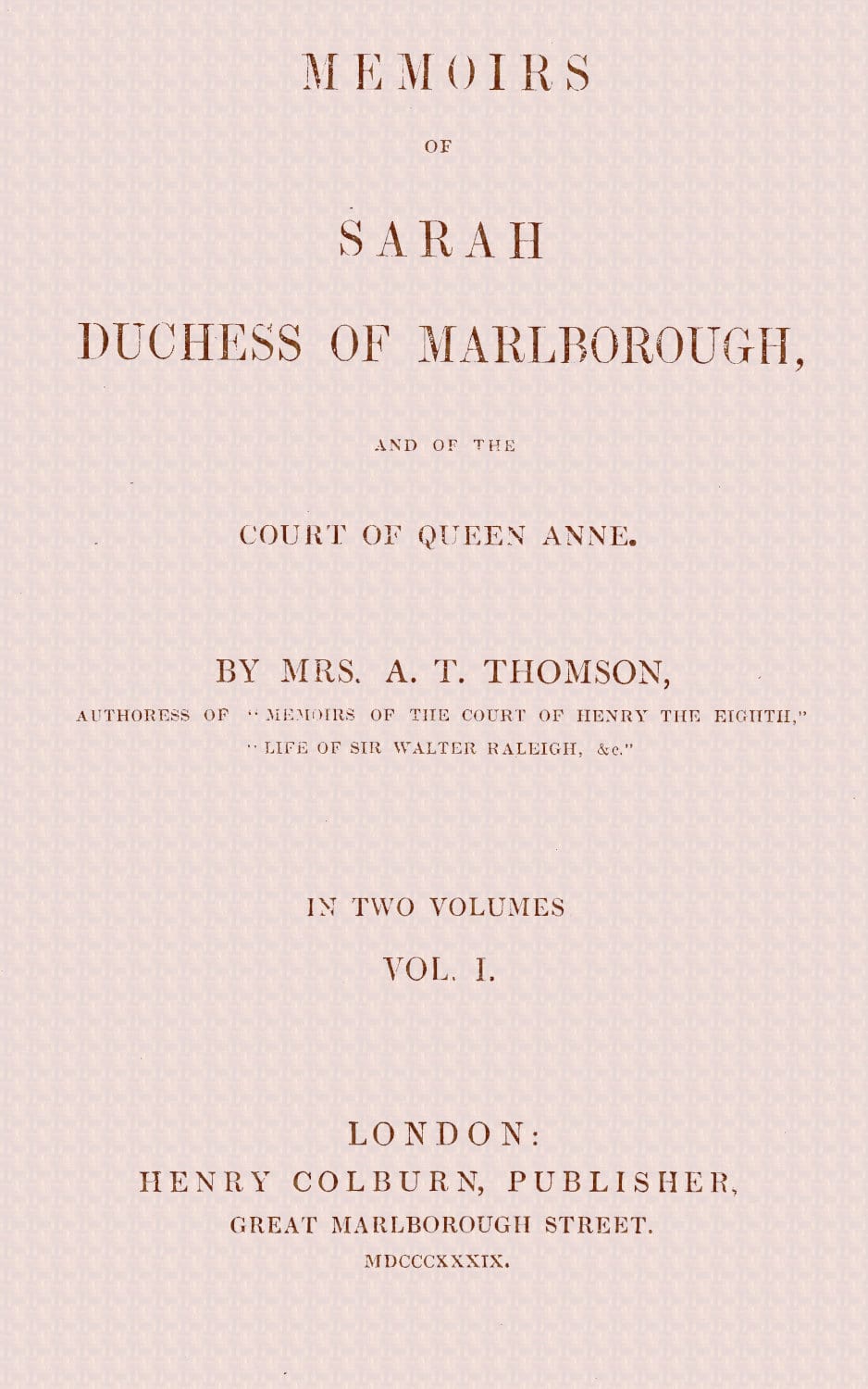 Memoirs of Sarah, Duchess of Marlborough, and of the Court of Queen Anne Vol.…