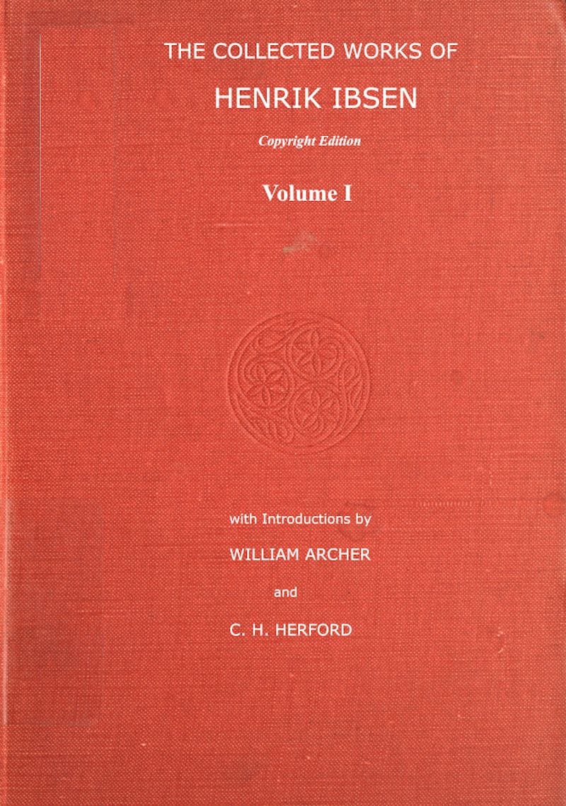 The collected works of Henrik Ibsen, Vol. 01 (of 11)