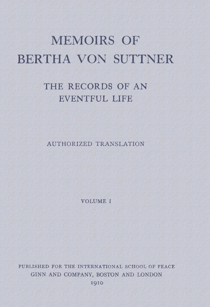 Memoirs of Bertha von Suttner: The Records of an Eventful Life (Vol. 1 of 2)
