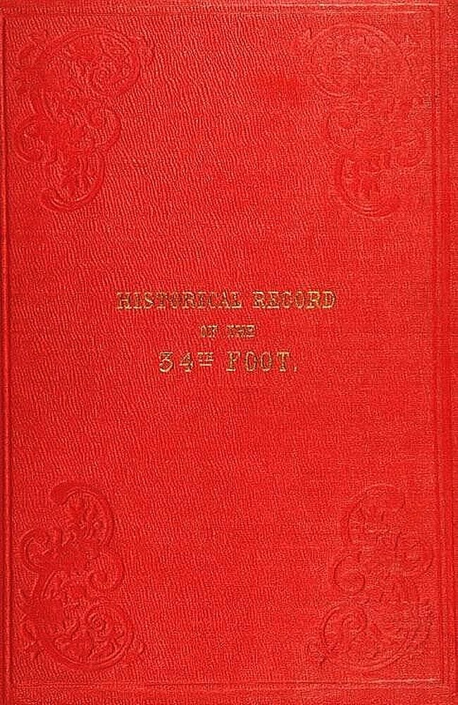 Historical Record of the Thirty-fourth, or the Cumberland Regiment of Foot
