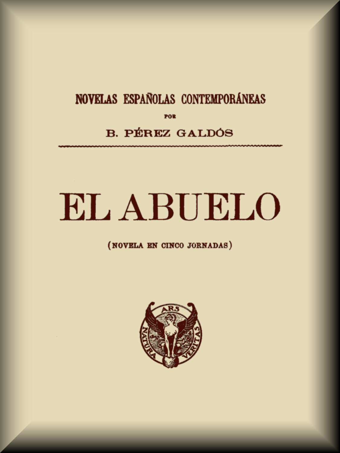 El abuelo (Novela en cinco jornadas)