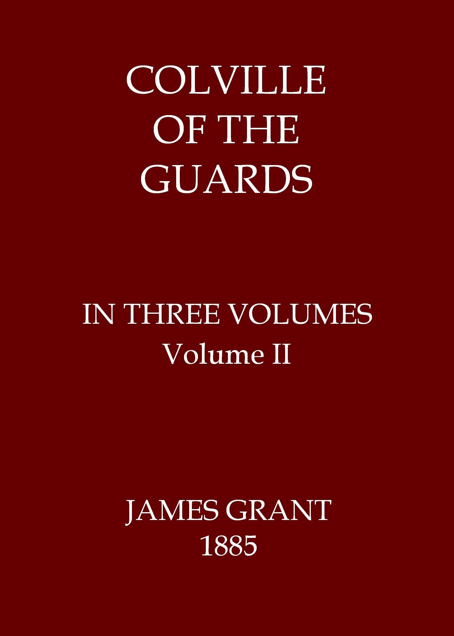 Colville of the Guards, Volume 2 (of 3)
