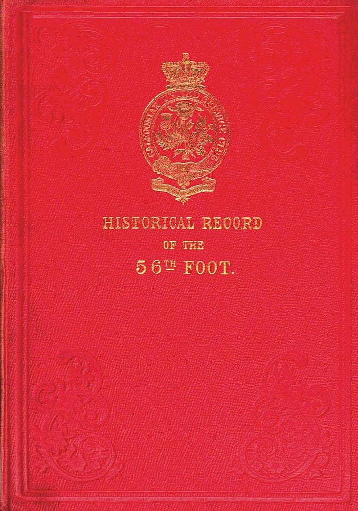 Historical Record of the Fifty-sixth, or the West Essex Regiment of Foot