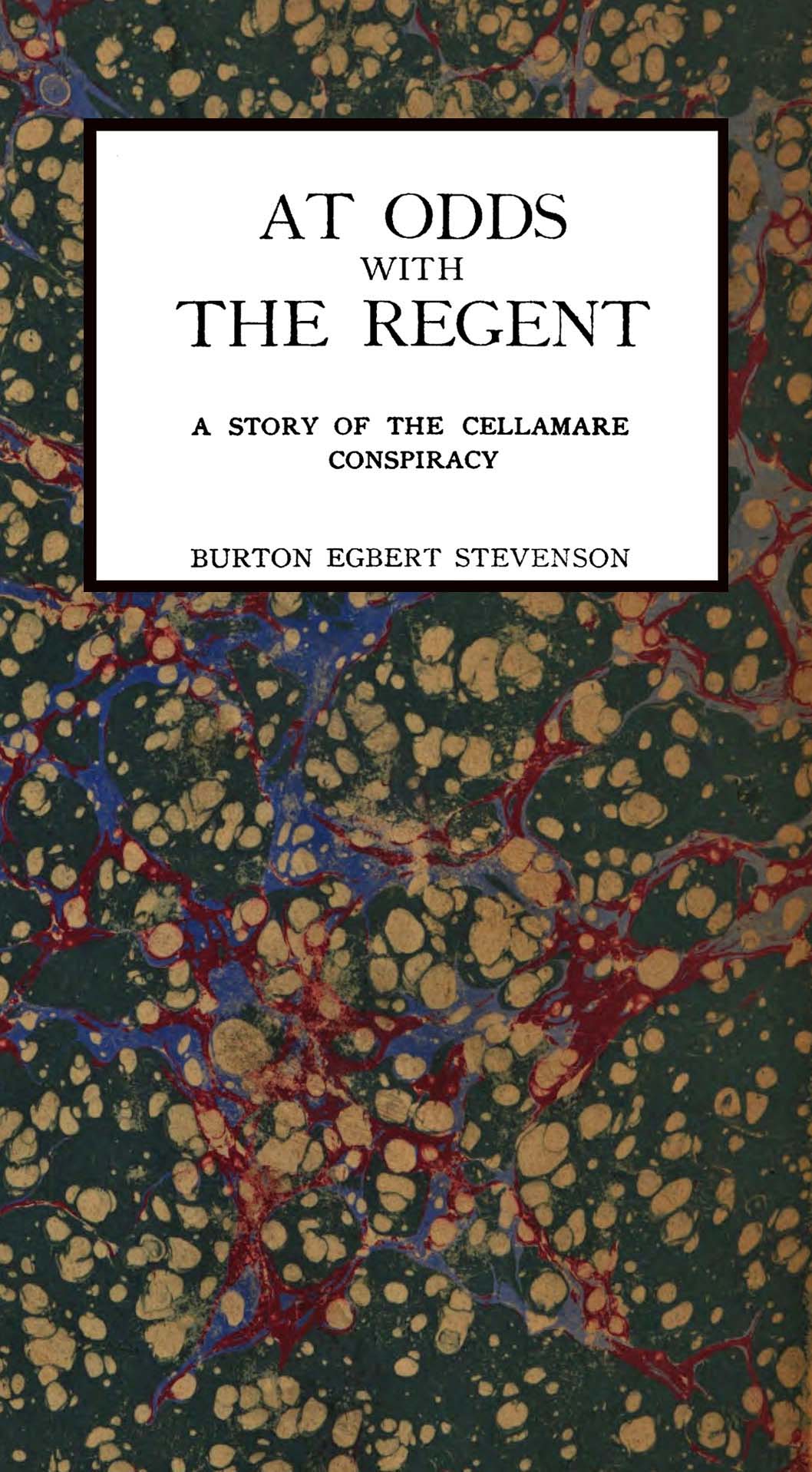At Odds with the Regent: A Story of the Cellamare Conspiracy