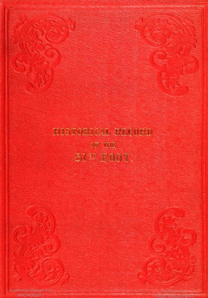 Historical Record of the Thirty-first, or, the Huntingdonshire Regiment of…