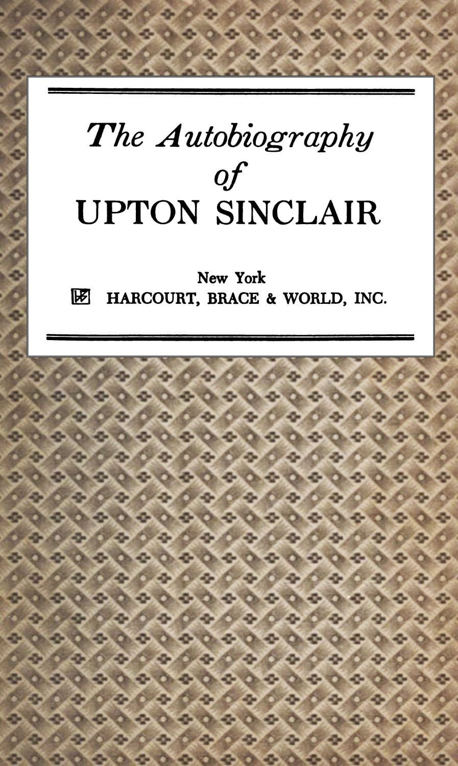 The Autobiography of Upton Sinclair