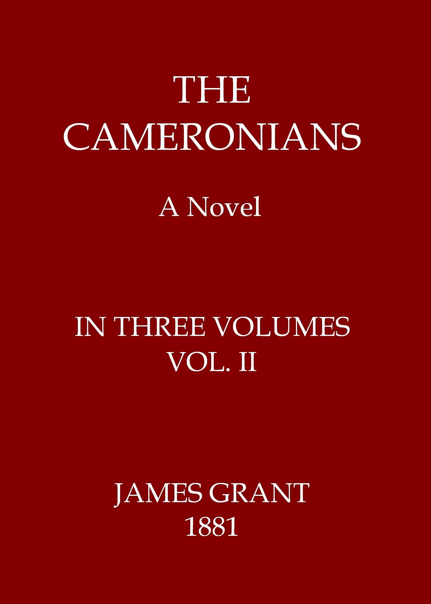 The Cameronians: A Novel, Volume 2 (of 3)