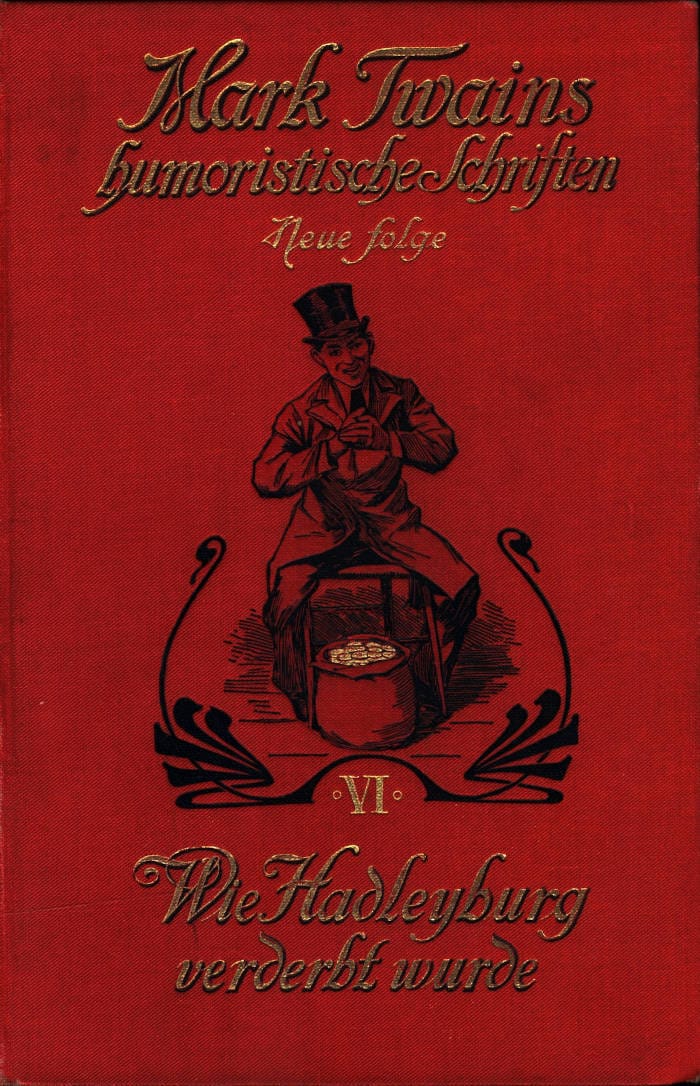 Wie Hadleyburg verderbt wurde: Nebst anderen Erzählungen