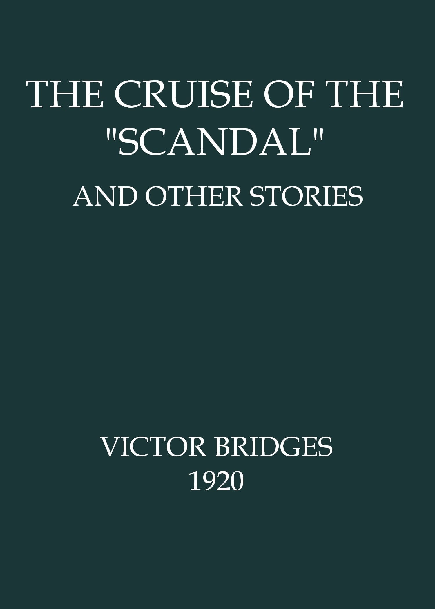 The Cruise of the "Scandal", and other stories