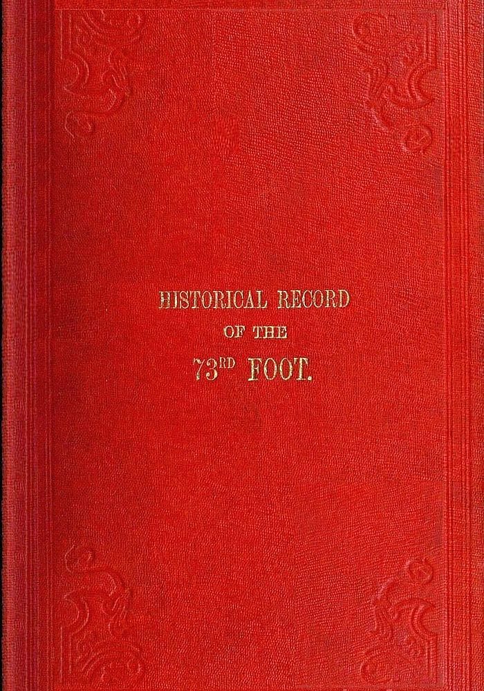 Historical Record of the Seventy-Third Regiment