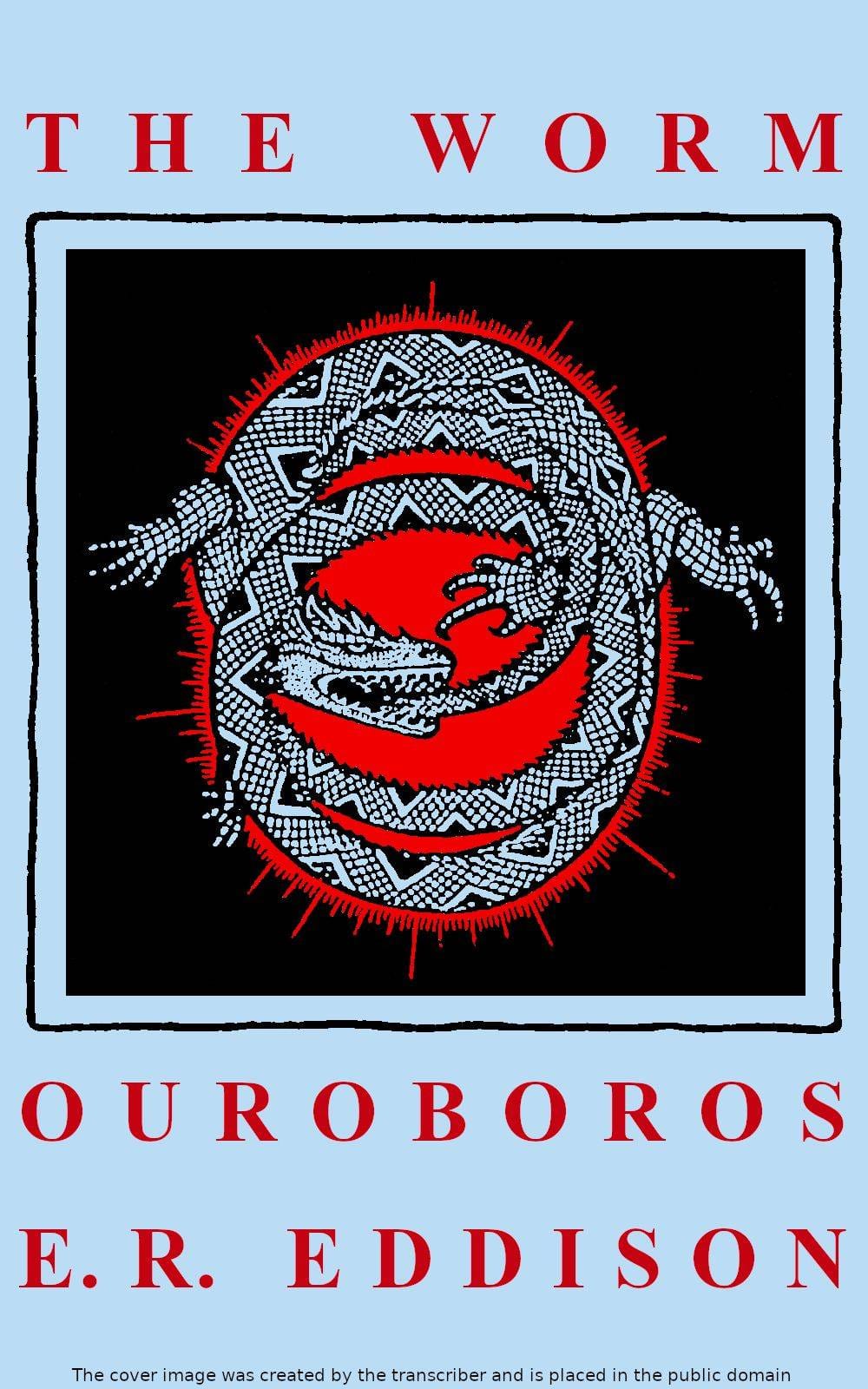The Worm Ouroboros: A Romance