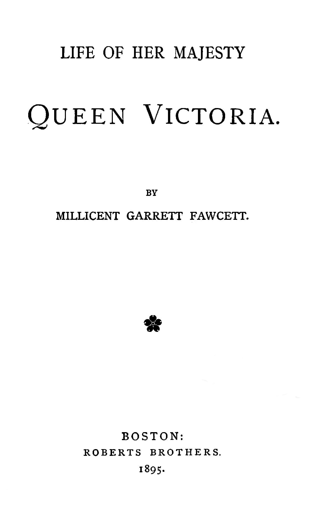 Life of Her Majesty Queen Victoria