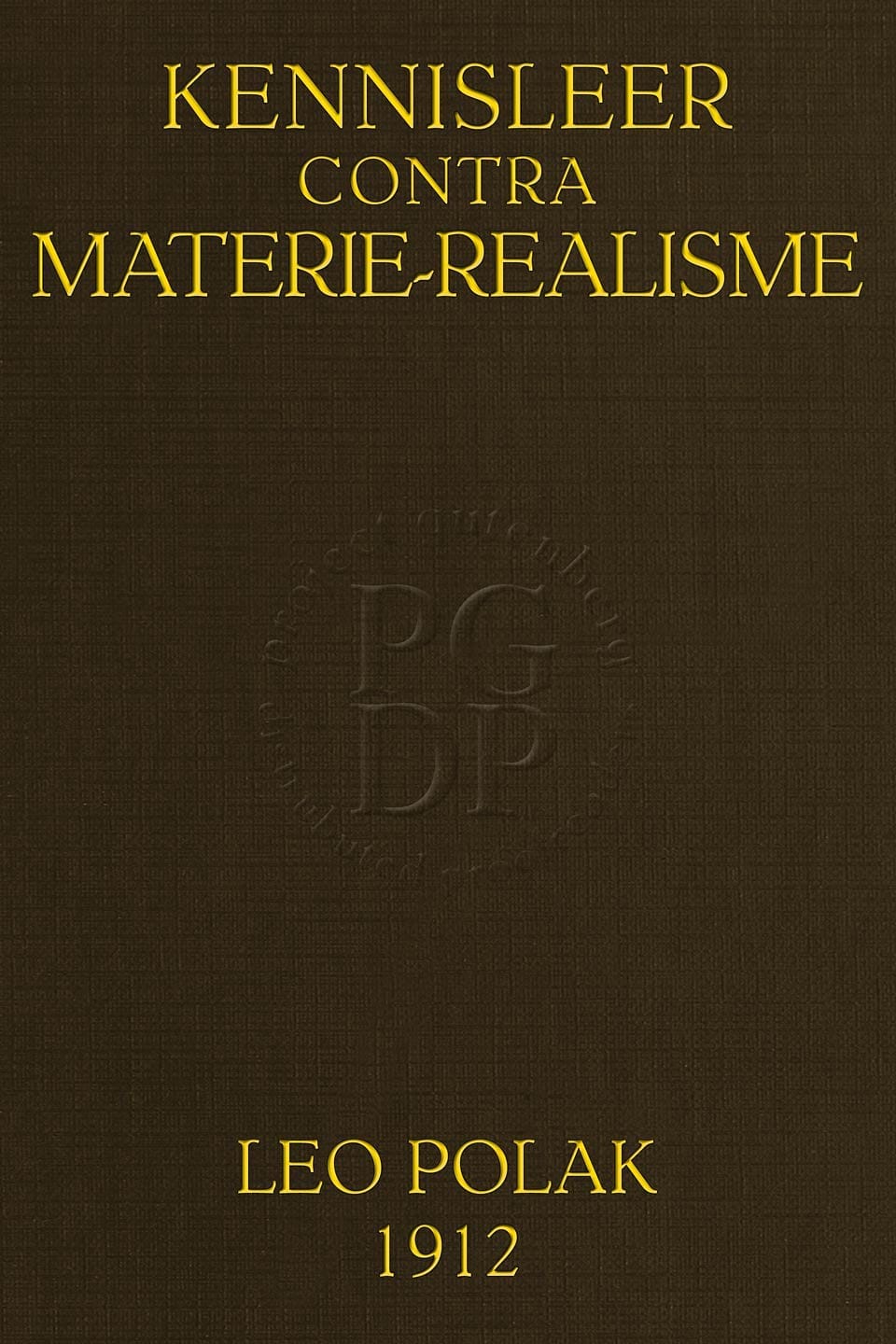 Kennisleer Contra Materie-Realisme: Bijdrage Tot "Kritiek" En Kantbegrip