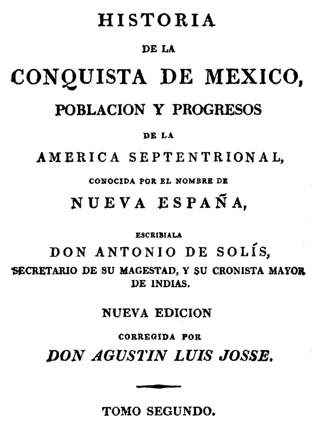 Historia De La Conquista De Mexico, Volume 2 (of 3)poblacion Y Progresos De La America Septentrional, Conocida Por El Nombre De Nueva España
