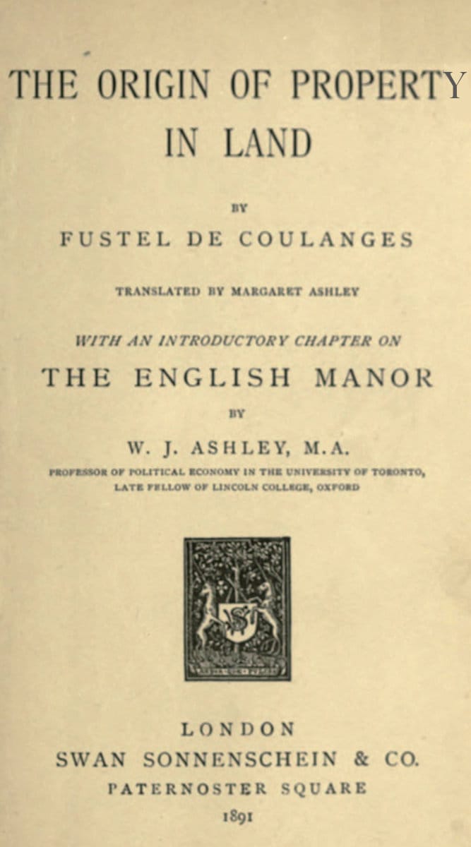 The Origin of Property in Land: With an Introductory Chapter on the English Manor by W. J. Ashley