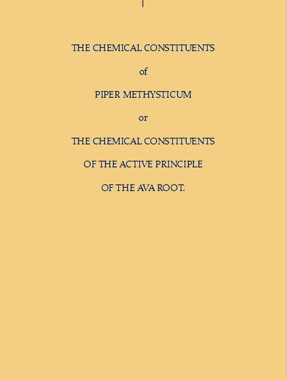 The Chemical Constituents of Piper Methysticumor, the Chemical Constituents of the Active Principle of the Ava Root