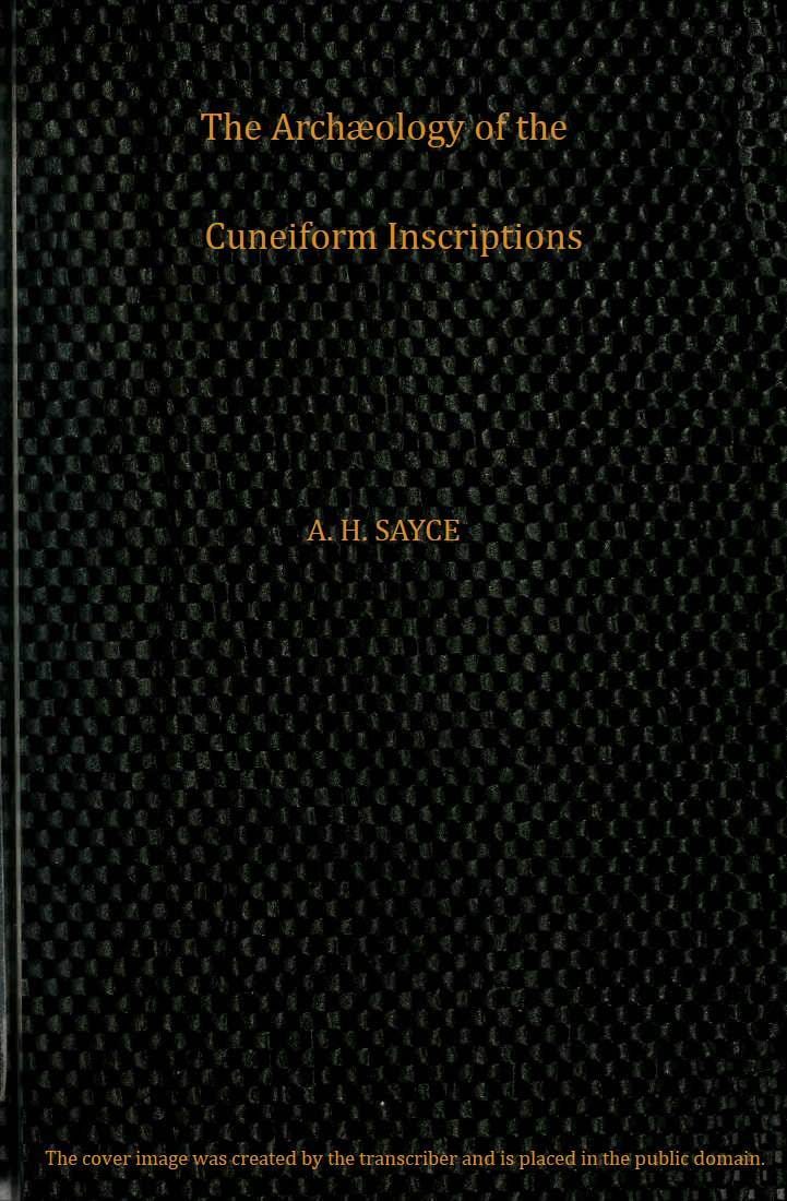 The Archæology of the Cuneiform Inscriptions