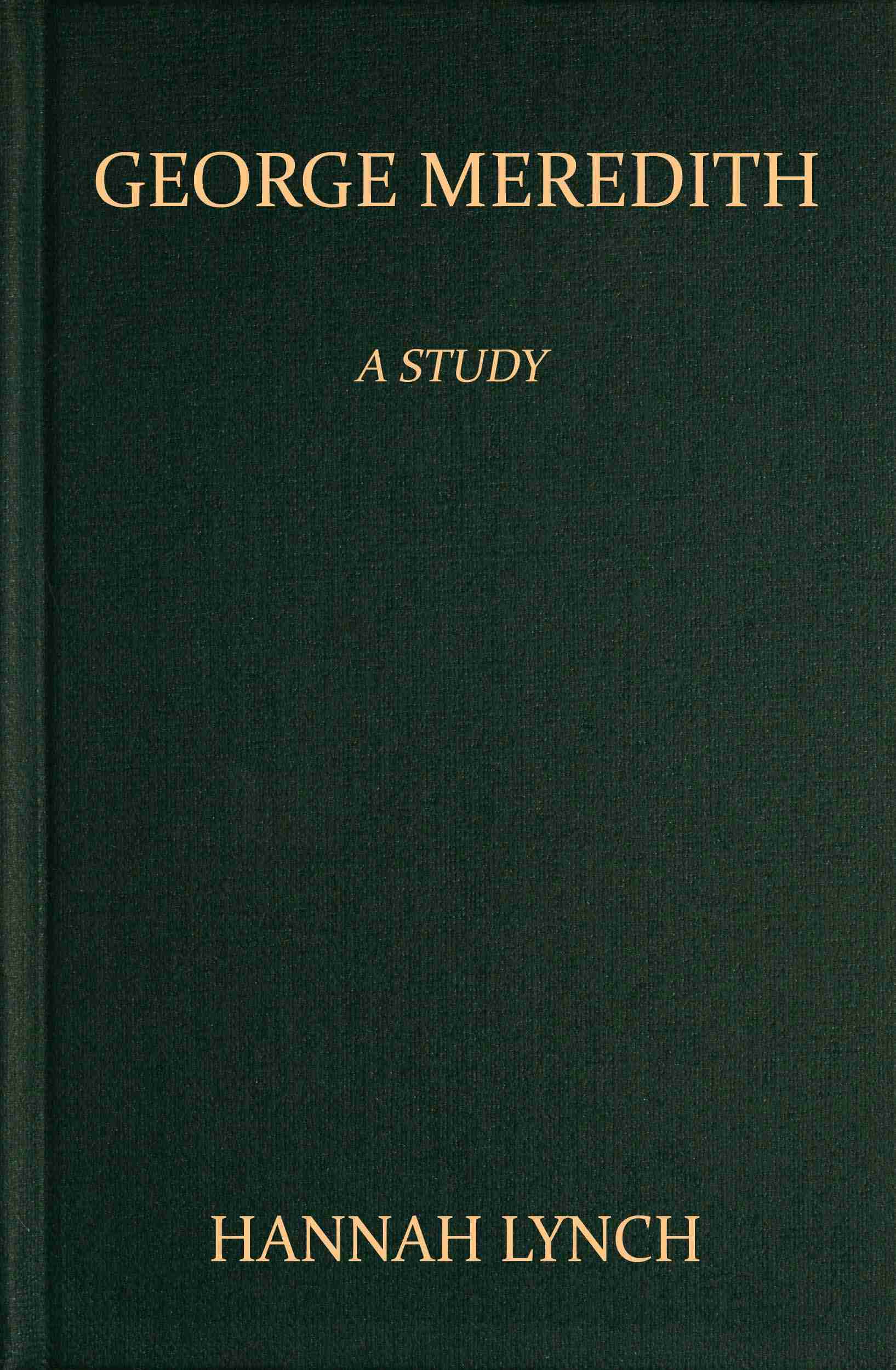 George Meredith: A Study