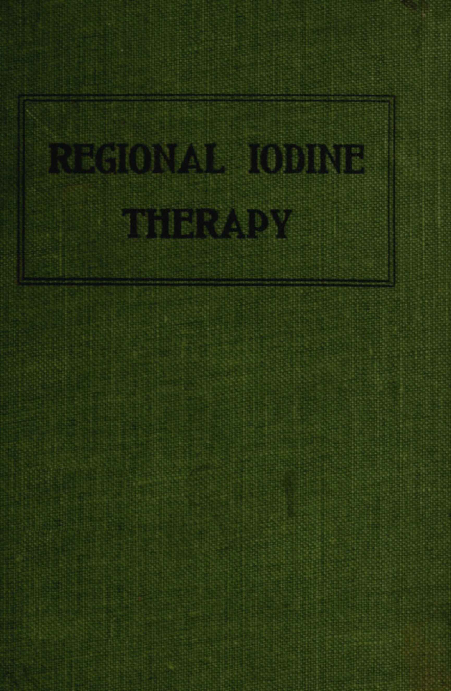 A Treatise on Regional Iodine Therapy for the Veterinary Clinician