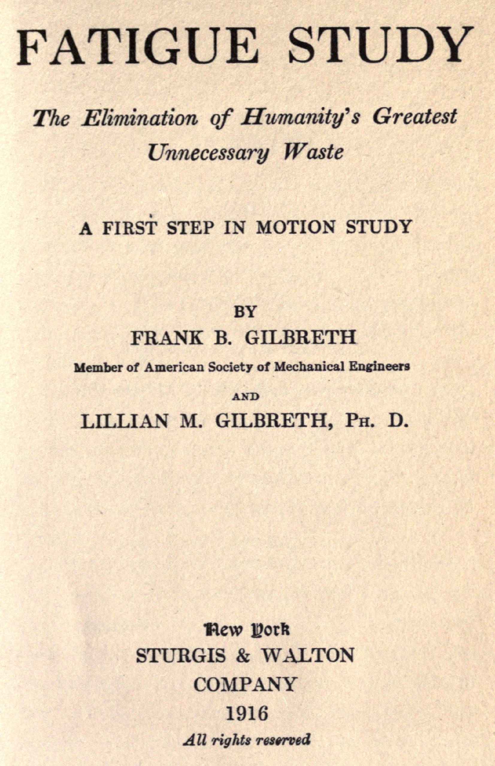 Fatigue Study: The Elimination of Humanity's Greatest Unnecessary Waste. a First Step in Motion Study